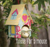 House for a Mouse